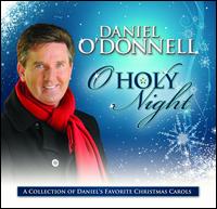 O' Holy Night: The Christmas Album - Daniel O'Donnell