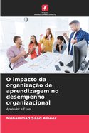 O impacto da organizao de aprendizagem no desempenho organizacional