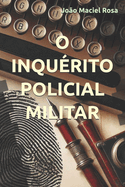 O Inqurito Policial Militar