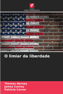 O limiar da liberdade