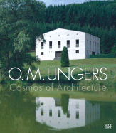 O. M. Ungers: Cosmos of Architecture