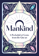 O Mankind: A Pocketful of Gems from the Qur'an