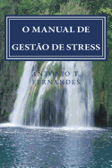 O Manual de Gestao de Stress: Harmonia No Quotidiano