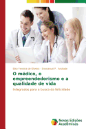 O medico, o empreendedorismo e a qualidade de vida