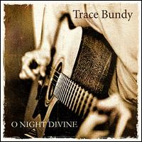 O Night Divine - Trace Bundy