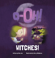 O-Oh Witches!