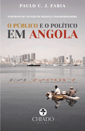 O pblico e o pol?tico em Angola