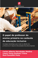 O papel do professor do ensino primrio no contexto da educa??o inclusiva