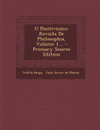 O Positivismo: Revista de Philosophia, Volume 1... - Primary Source Edition