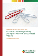 O Processo de Wayfinding para pessoas com dificuldades visuais