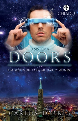 O Sistema Doors - Um Segundo Para Mudar O Mundo - Torres, Carlos