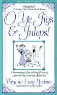 O Ye Jigs and Juleps! - Hudson, Virginia Cary