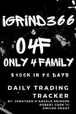 O4F - $100k in 90 Days Trading Tracker: Tracking Pairs traded in the Foreign Exchange Market - Grant, Awilda, and Brinson, Jonathan, and Cook, Robert, III