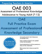 Oae 003 Assessment of Professional Knowledge Adolescence to Young Adult (7-12): Oae 003 Study Guide