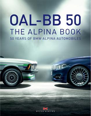 Oal-BB 50: 50 Years of BMW Alpina Automobiles - Tumminelli, Paolo