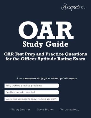 Oar Study Guide: Oar Test Prep and Practice Test Questions for the Officer Aptitude Rating Exam - Accepted Inc