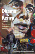 Obama and Kenya: Contested Histories and the Politics of Belonging Volume 15