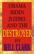 Obama, Biden, Jezebel and the Destroyer