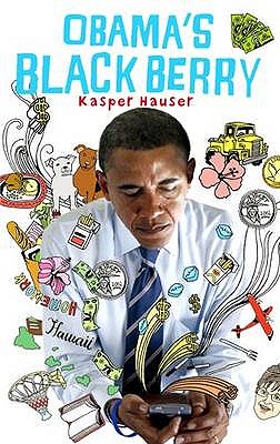 Obama's Blackberry - Hauser, Kasper