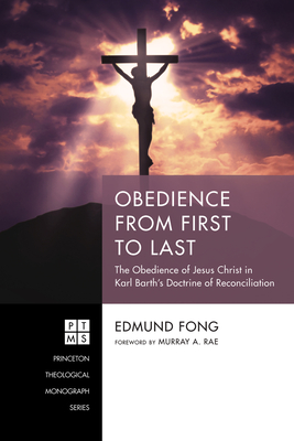 Obedience from First to Last - Fong, Edmund, and Rae, Murray A (Foreword by)