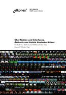 Oberfl?chen Und Interfaces: ?sthetik Und Politik Filmischer Bilder