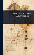 Oberhessisches Wrterbuch