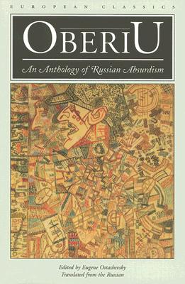 Oberiu: An Anthology of Russian Absurdism - Ostashevsky, Eugene (Editor)