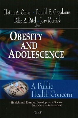 Obesity and Adolescence: A Public Health Concern - Omar, Hatim A
