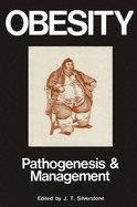 Obesity: Its Pathogenesis and Management: Pathogenesis and Management