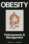 Obesity: Its Pathogenesis and Management: Pathogenesis and Management