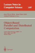 Object-Based Parallel and Distributed Computation: France-Japan Workshop, Obpdc'95, Tokyo, Japan, June 21 - 23, 1995, Selected Papers