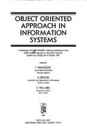 Object Oriented Approach in Information Systems: Proceedings of the Ifip Tc8/Wg8.1 Working Conference on the Object Oriented Approach in Information Systems, Quebec City, Canada, 28-31 October, 1991 - Assche, F Van