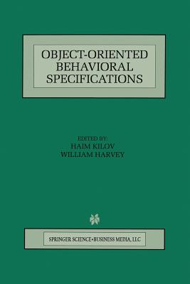 Object-Oriented Behavioral Specifications - Kilov, Haim (Editor), and Harvey, William (Editor)