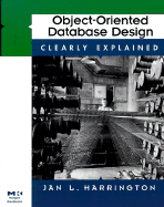 Object-Oriented Database Design Clearly Explained