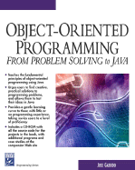 Object-Oriented Programming: From Problem Solving to Java - Garrido, Jose M