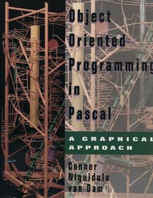 Object-Oriented Programming in Pascal - Higuidula, David, and Niguidula, David, and Conner, D Brookshire