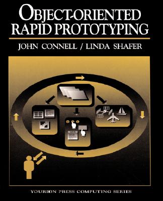 Object-Oriented Rapid Prototyping - Connell, John, and Shafer, Linda