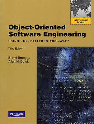 Object-Oriented Software Engineering Using UML, Patterns, and Java: International Edition - Bruegge, Bernd, and Dutoit, Allen H.