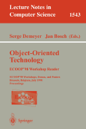 Object-Oriented Technology. Ecoop '98 Workshop Reader: Ecoop'98 Workshop, Demos, and Posters Brussels, Belgium, July 20-24, 1998 Proceedings