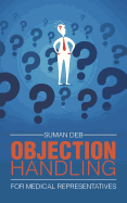 Objection Handling: For Medical Representatives