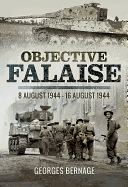 Objective Falaise: 8 August 1944-16 August 1944