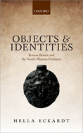 Objects and Identities: Roman Britain and the North-western Provinces