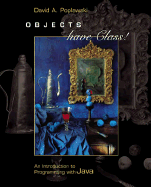 Objects Have Class: An Introduction to Programming with Java with CD-ROM and Olc - Poplawski, David A