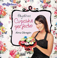 Objetivo: Cupcake Perfecto / Aim: The Perfect Cupcake