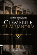 Obras escogidas de Clemente de Alejandra: El pedagogo
