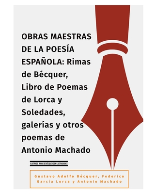 Obras Maestras De La Poes?a Espa±ola: Rimas De B?cquer, Libro De Poemas ...