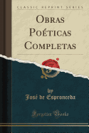 Obras Poeticas Completas (Classic Reprint)