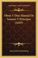 Obras Y Dias Manual De Senores Y Principes (1629)