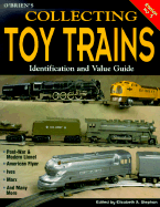 O'Brien's Collecting Toy Trains: Identification and Value Guide