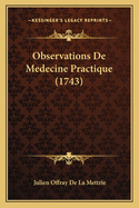 Observations De Medecine Practique (1743)